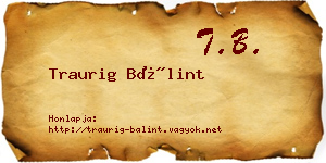 Traurig Bálint névjegykártya
